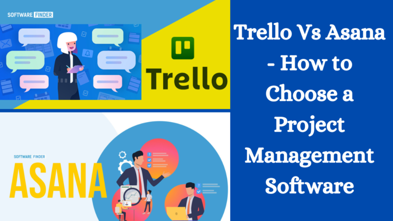 Trello Vs Asana - How to Choose a Project Management Software