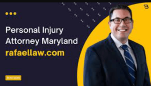 personal injury attorney maryland rafaellaw.com
