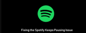 why does my spotify keep pausing